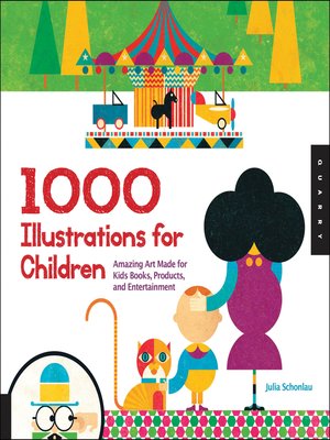 cover image of 1000 Illustrations for Children: Amazing Art Made for Kids Books, Products, and Entertainment
